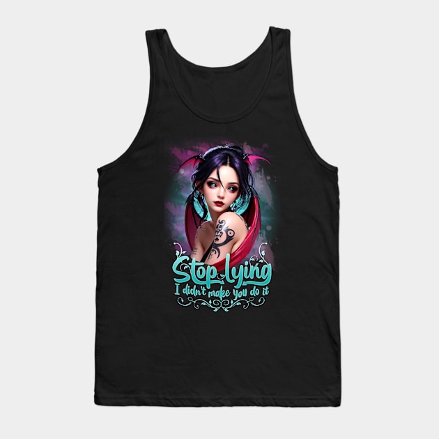 Stop Lying Tank Top by KawaiiDread